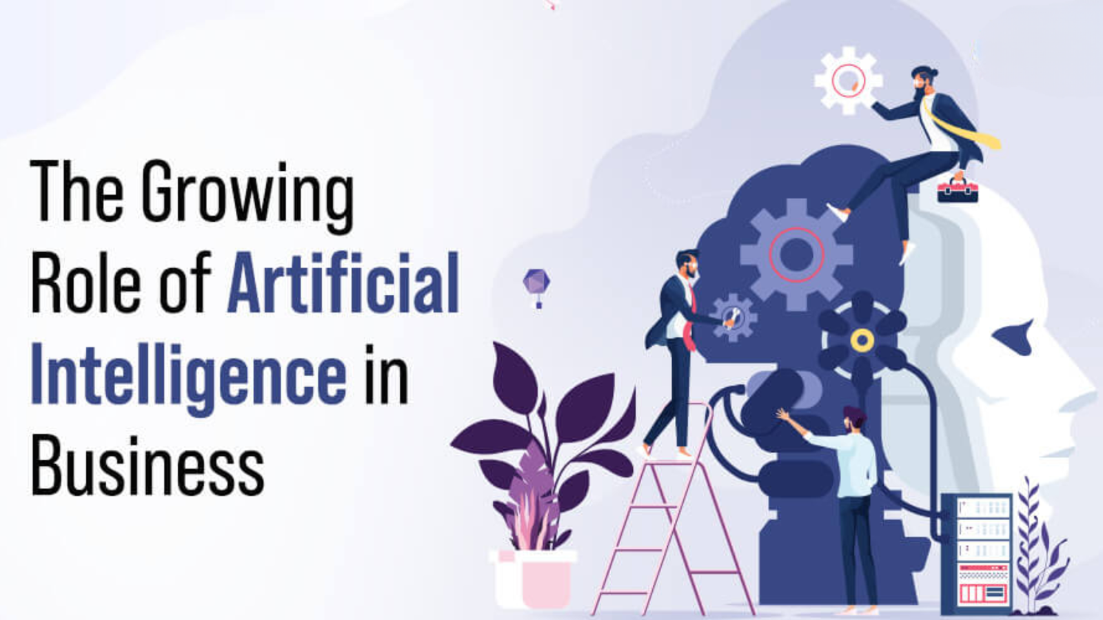 Growing Role of Artificial Intelligence in Business